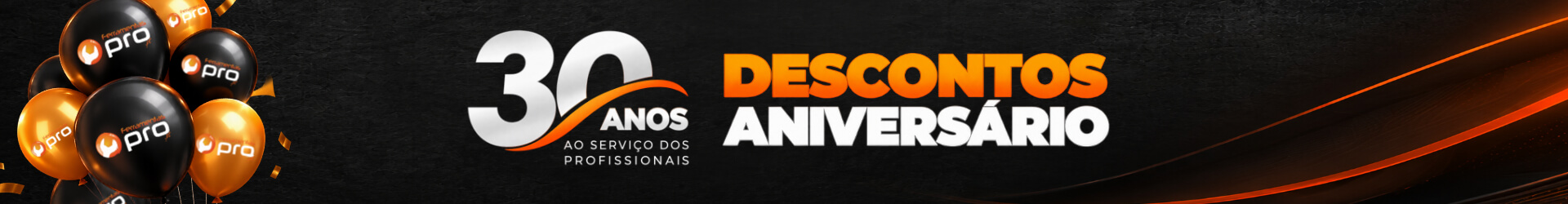Celebra os 30 Anos da Ferramentaspro.pt: 30 Produtos a Preços Verdadeiramente Imbatíveis