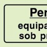 Sinal 20x07 Tipo 1 nº P1389- Equipamento sob pressão Sinal 20x07 Tipo 1 nº P1389- Equipamento sob pressão
