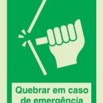 Sinal 15x20 Quebrar em caso de emergência nº P0350 Sinalux Sinal 15x20 Quebrar em caso de emergência nº P0350 Sinalux